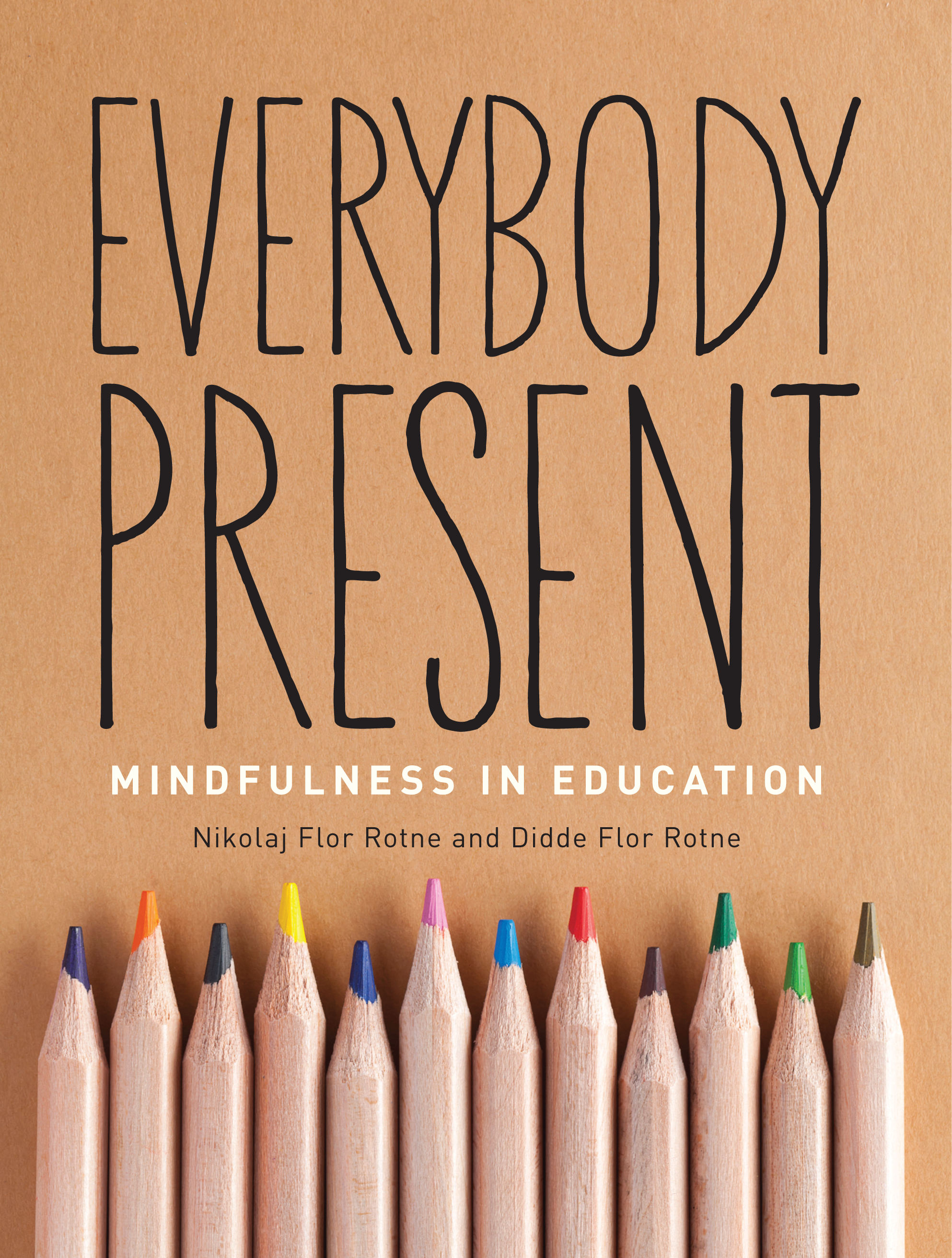 Everybody Present Mindfulness in Education