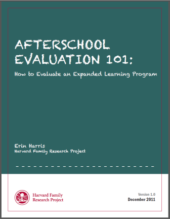 Afterschool Evaluation 101: How to Evaluate an Expanded Learning Program