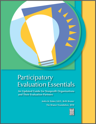 Participatory Evaluation Essentials: An Updated Guide for Nonprofit Organizations and Their Evaluation Partners