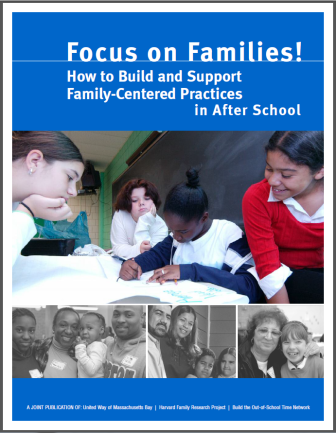 Focus on Families! How to Build and Support Family-Centered Practices in After School