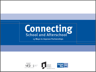 Connecting School and Afterschool - 15 Ways to Improve Partnerships