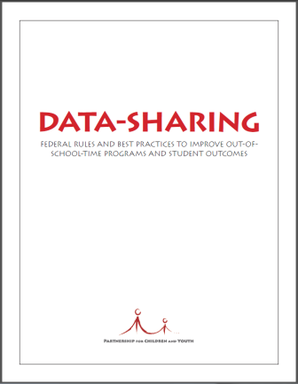 Data-Sharing - Federal Rules and Best Practices to Improve Out-of-School-Time Programs and Student Outcomes