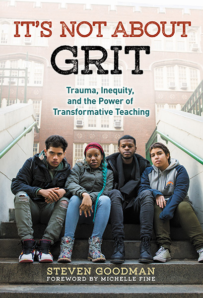 poverty: 4 grim-looking young people sit together on steps under title: It’s Not About Grit: Trauma, Inequity and the Power of Transformative Teaching