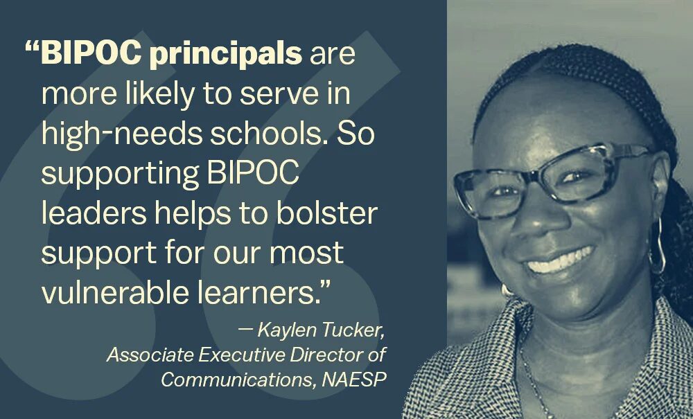 Principals of Color: headshot of smiling black woman with brads next quote from Kaylyn Tucker, "BIPOC principals are more likely to serve in high-need schools. So supporting BIPOC leaders helps to bolster support for our most vulnerable learners."