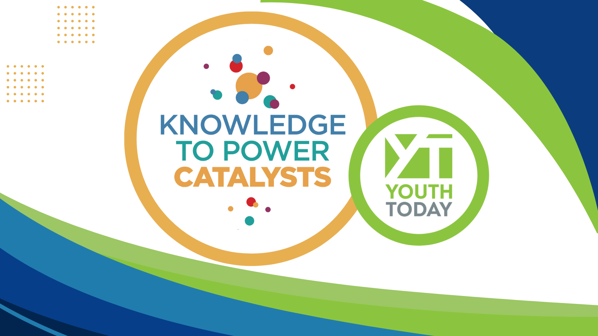New Youth Today Publisher: Youth Today logo in lime green circle, KP Catalysts Logo in gold circle, graphic waves in blue and green
