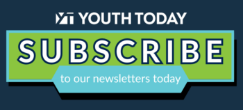 Dark Blue image for Youth Today "Subscribe to our newsletters today."