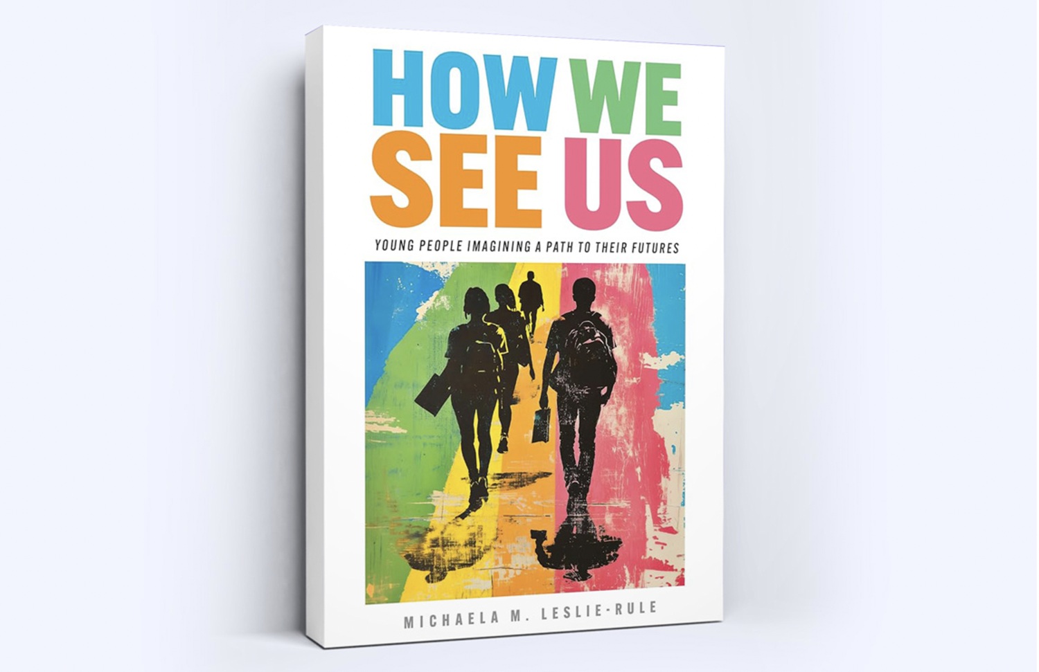 Q&A_Michaela Leslie-Rule on How We See Us_ book cover full: a book titled "How We See Us" is displayed