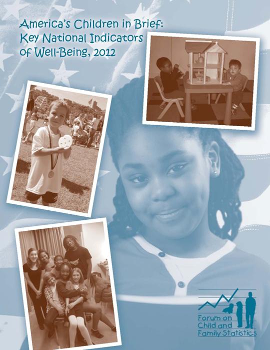 America's Children in Brief: Key National Indicators of Well-Being 2012